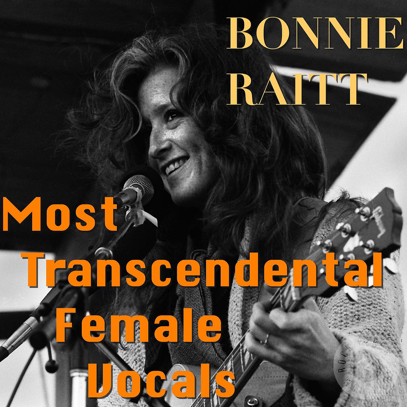 Постер альбома Most Transcendental Female Vocals: Bonnie Raitt