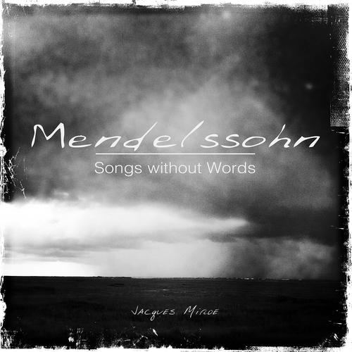 Постер альбома Mendelssohn: Songs Without Words