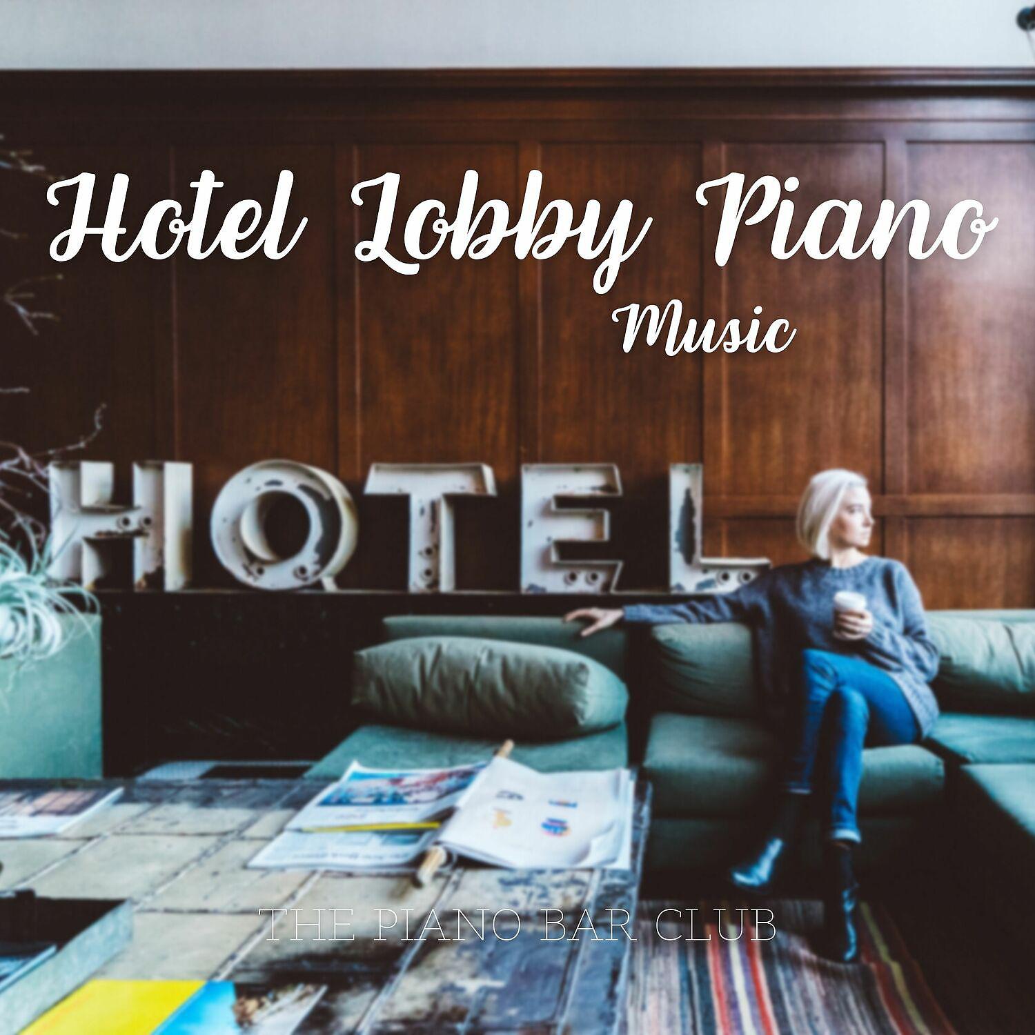 Постер альбома Hotel Lobby Piano Music