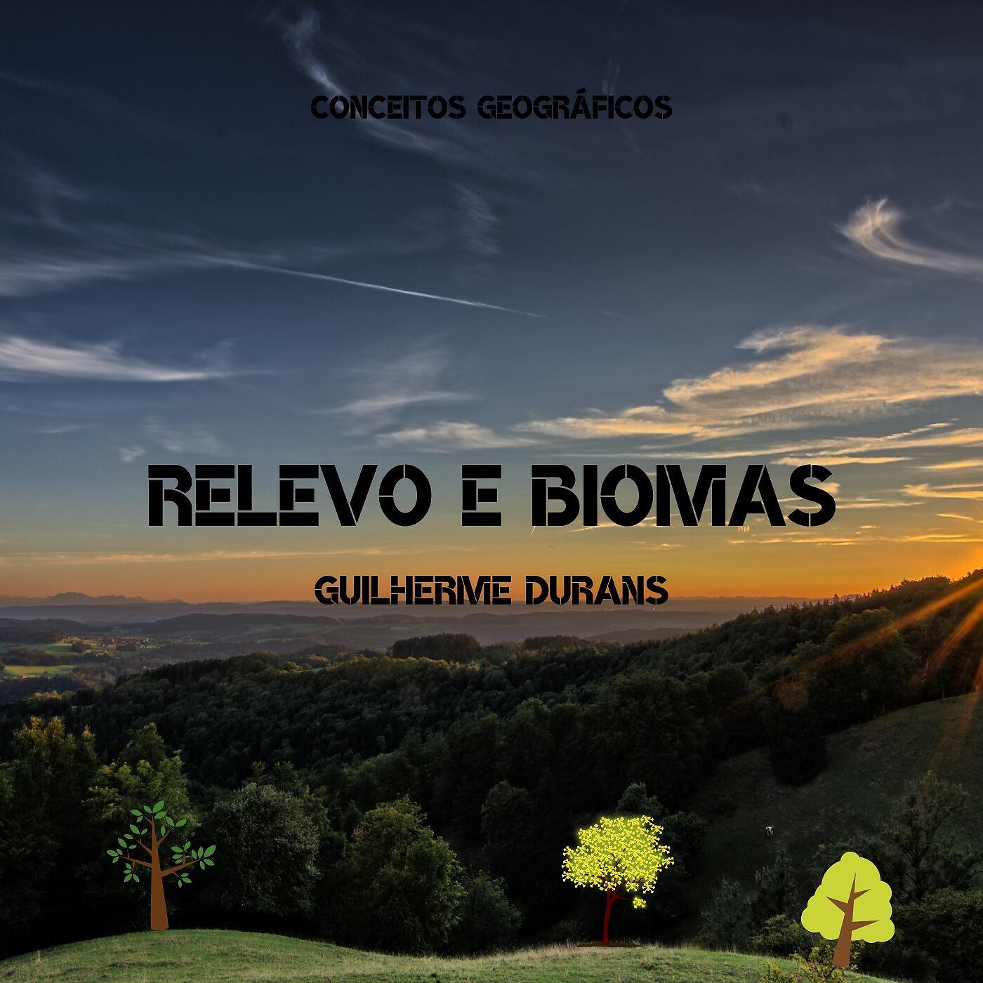 Guilherme Durans - Relevo e Biomas