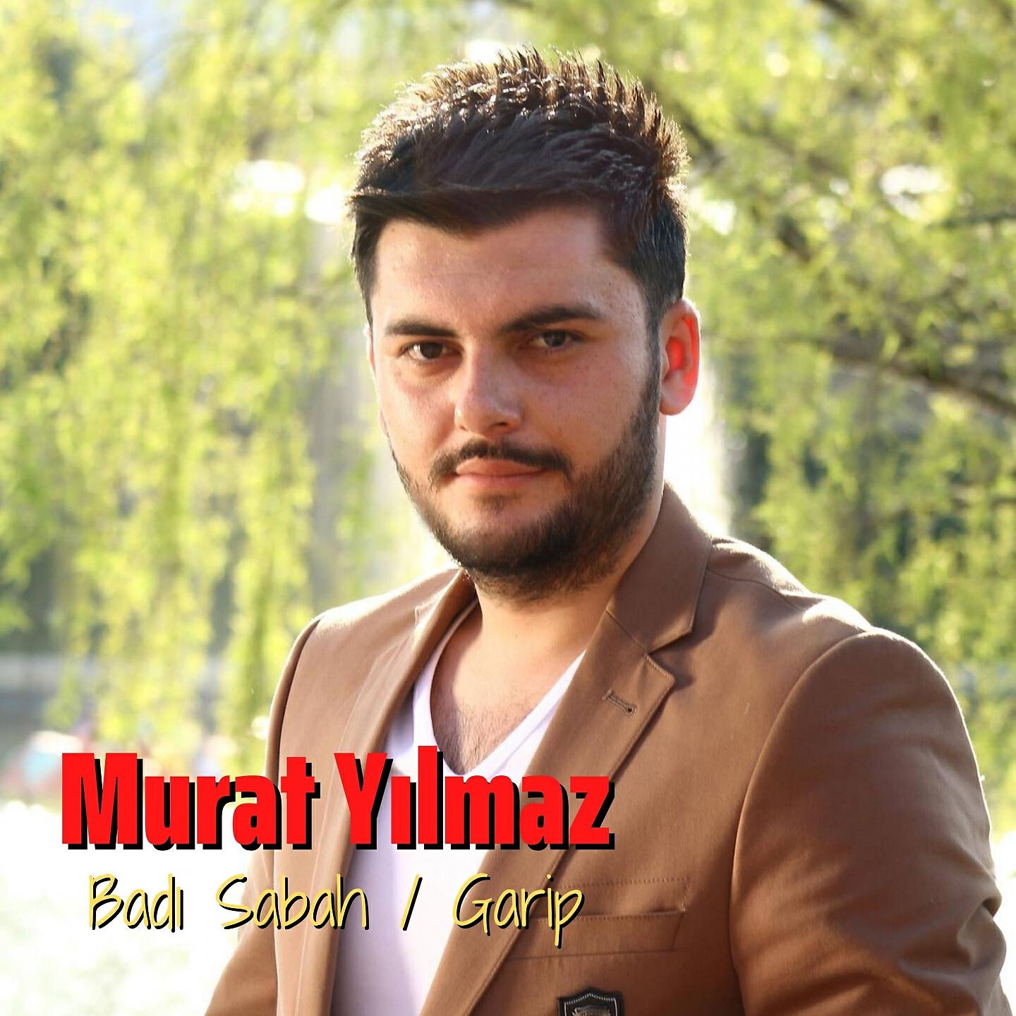 Murat Yılmaz - Badı Sabah / Garip
