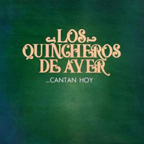 Los Quincheros de Ayer - Por los Caminos del Cerro