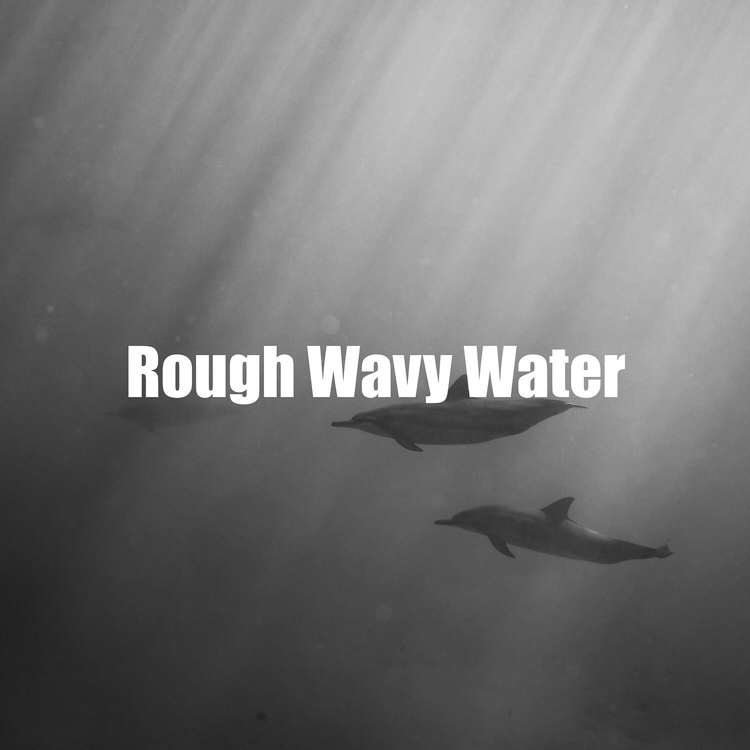 Ocean Noises - Rough Wavy Water