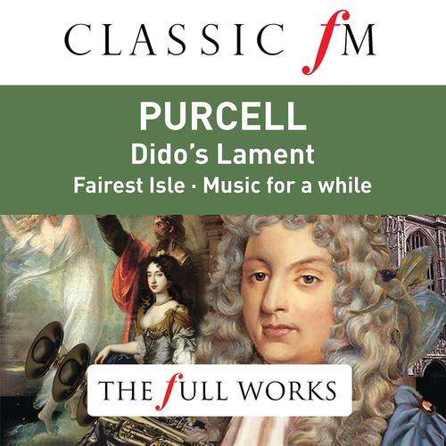 Постер альбома Purcell: Dido's Lament (Classic FM: The Full Works)