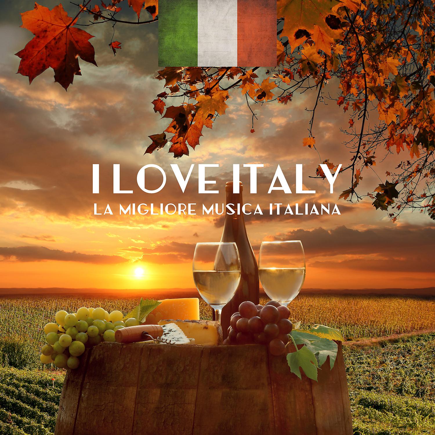 Постер альбома I Love Italy: La Migliore Musica Italiana