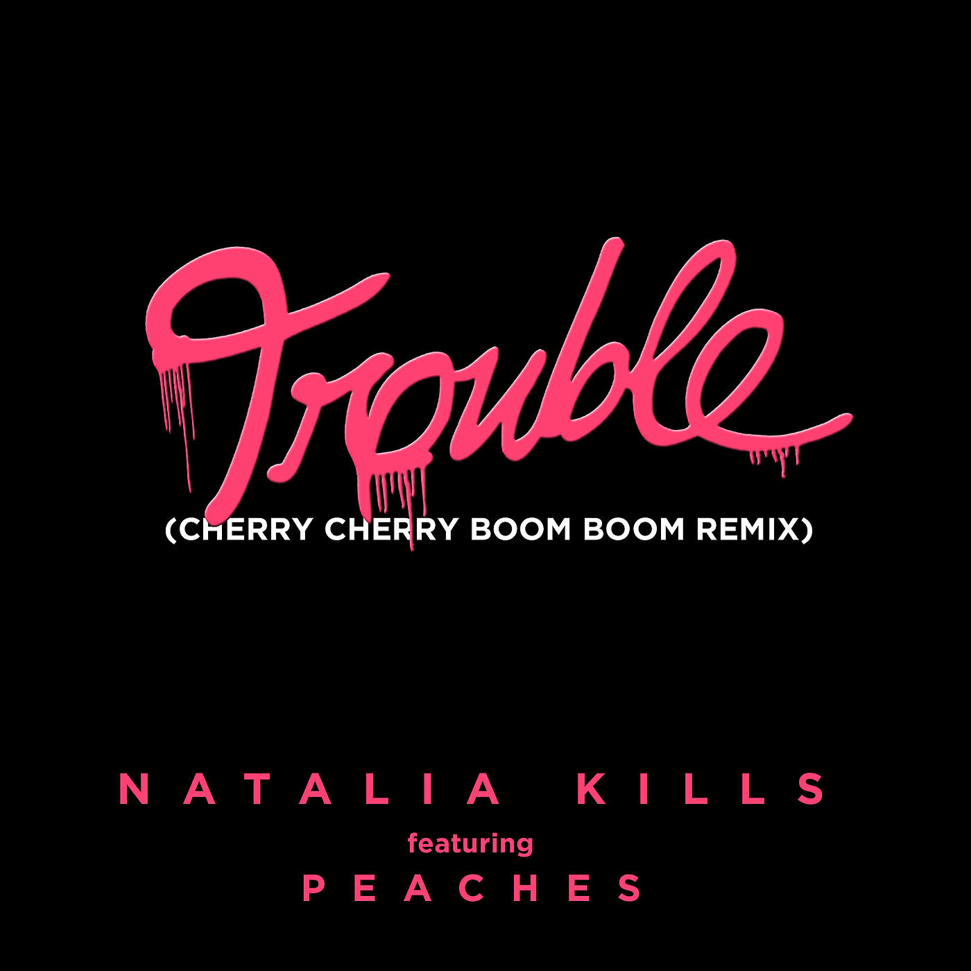 Natalia Kills - Trouble (Cherry Cherry Boom Boom Remix)