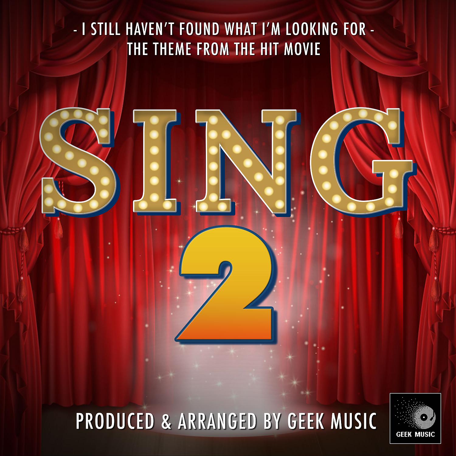 Постер альбома I Still Haven't Found What I'm Looking For (From"Sing 2")