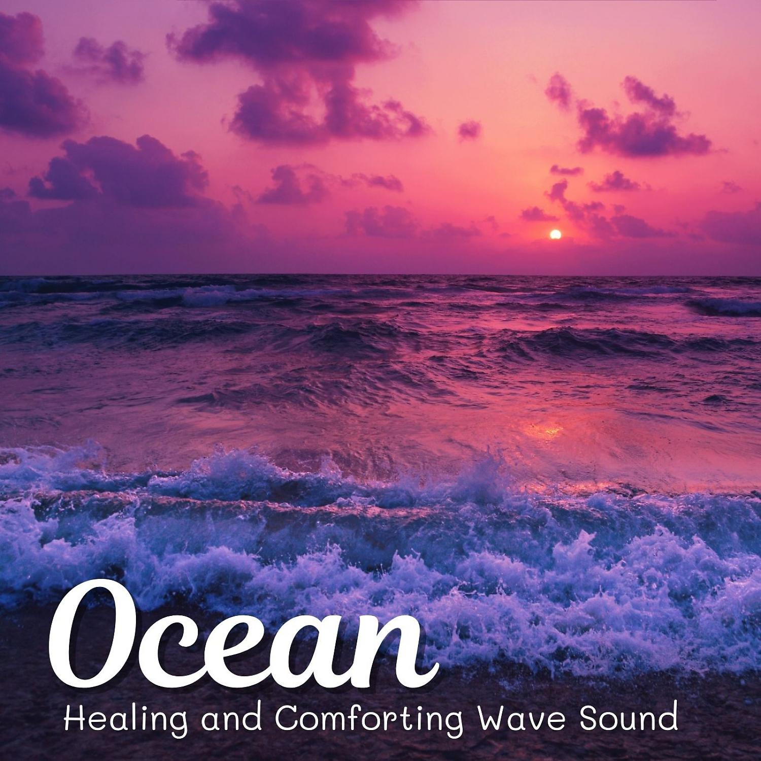 Постер альбома Ocean: Healing and Comforting Wave Sound