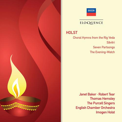 Постер альбома Holst: Choral Hymns From The Rig Veda; Savitri; Seven Part-Songs; The Evening Watch