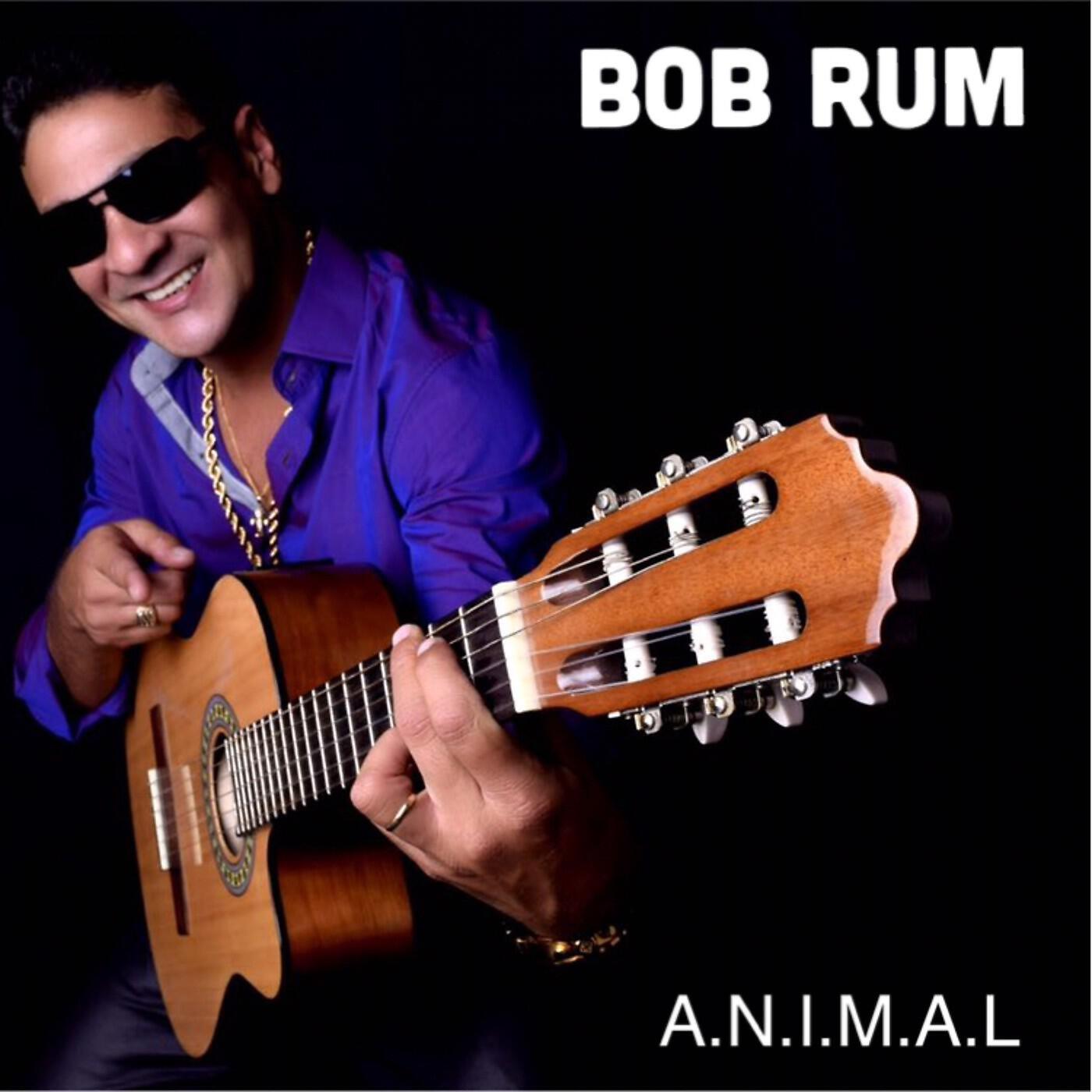 Bob Rum - A. N. I. M. A. L