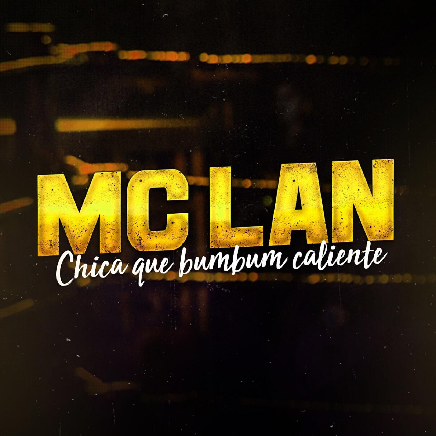 MC Lan - Chica Que Bumbum Caliente