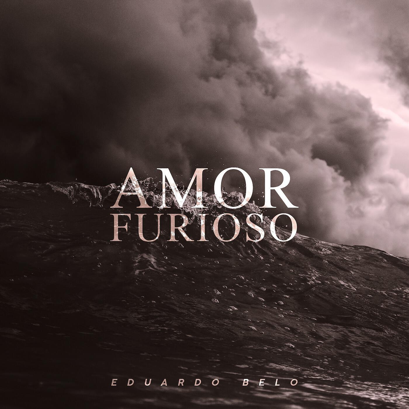 Eduardo Belo - Amor Furioso