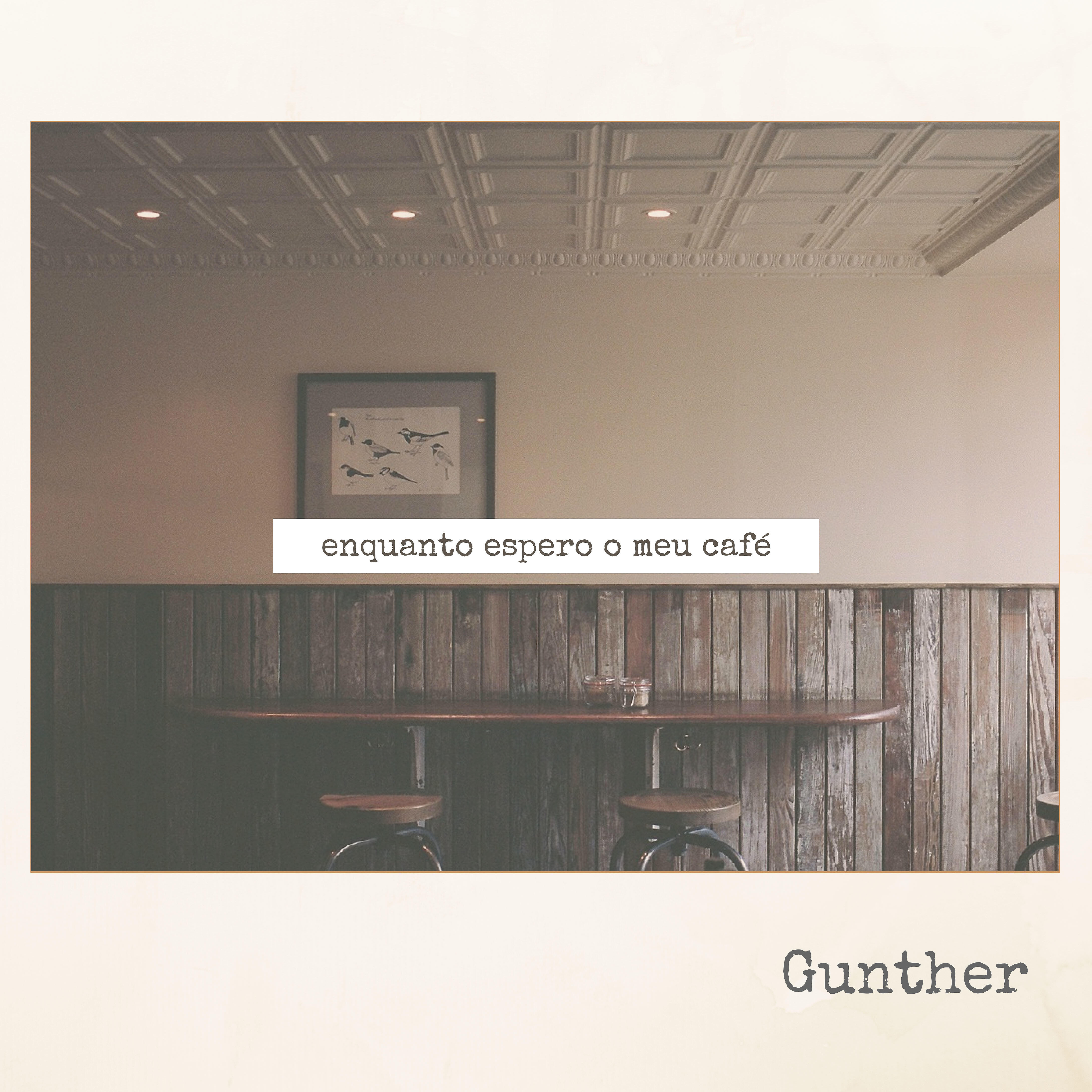 Günther - Enquanto Espero o Meu Café