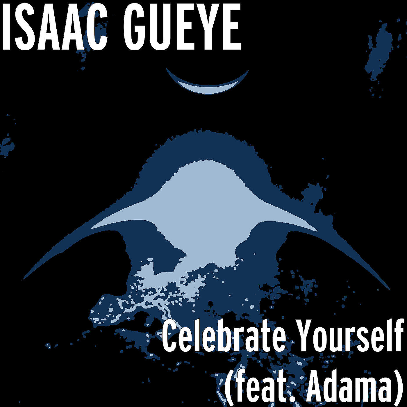 ISAAC GUEYE - Celebrate Yourself