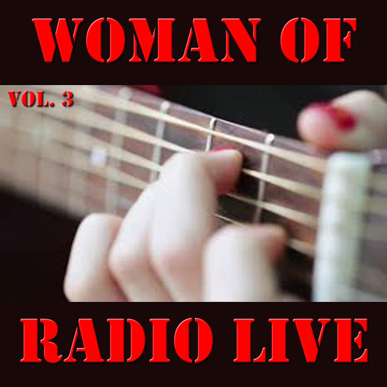 Постер альбома Woman Of Radio Live, Vol. 3