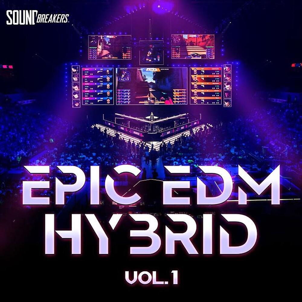 Постер альбома Epic EDM Hybrid, Vol. 1