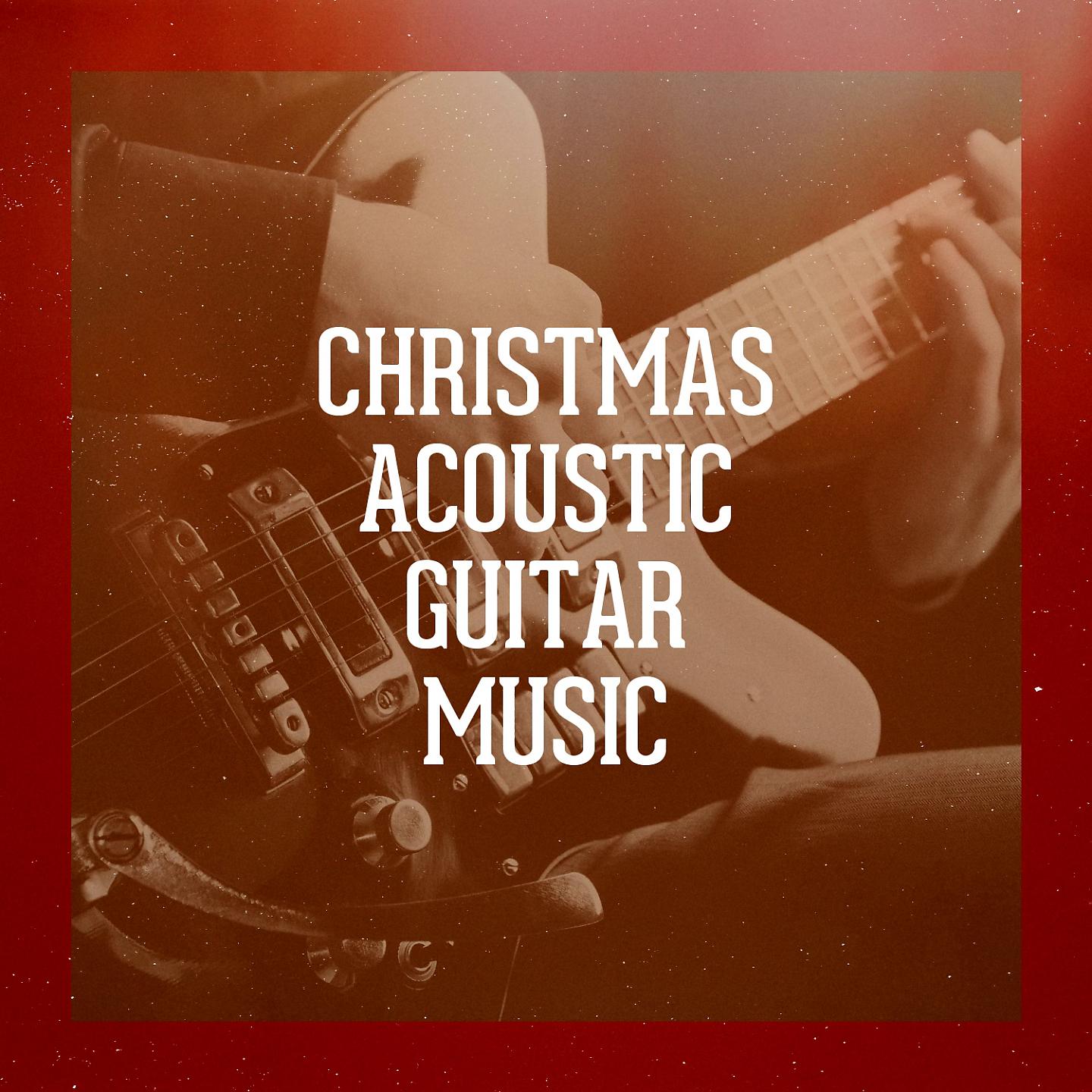 Постер альбома Christmas Acoustic Guitar Music