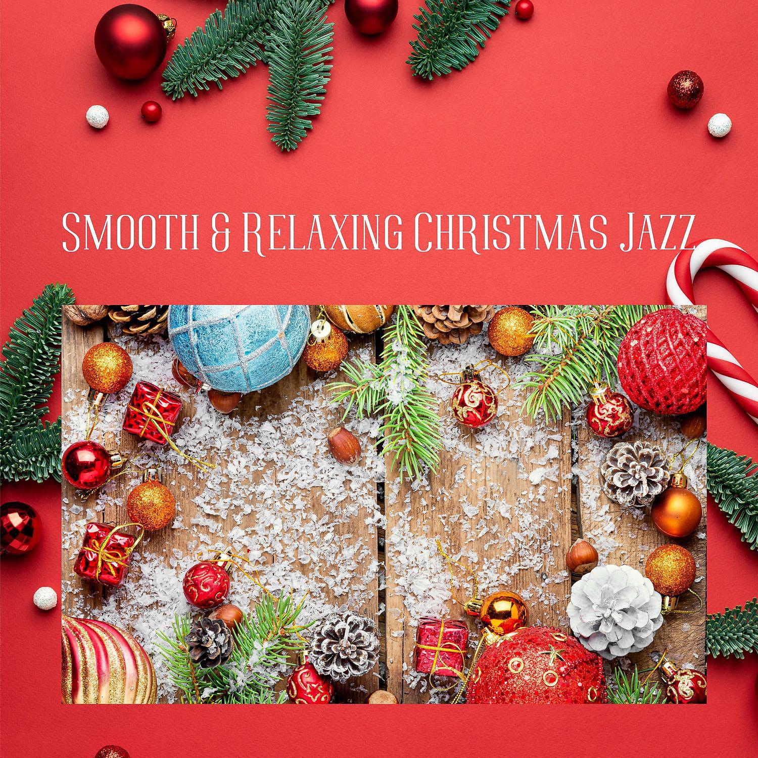 Постер альбома Smooth & Relaxing Christmas Jazz Instrumental