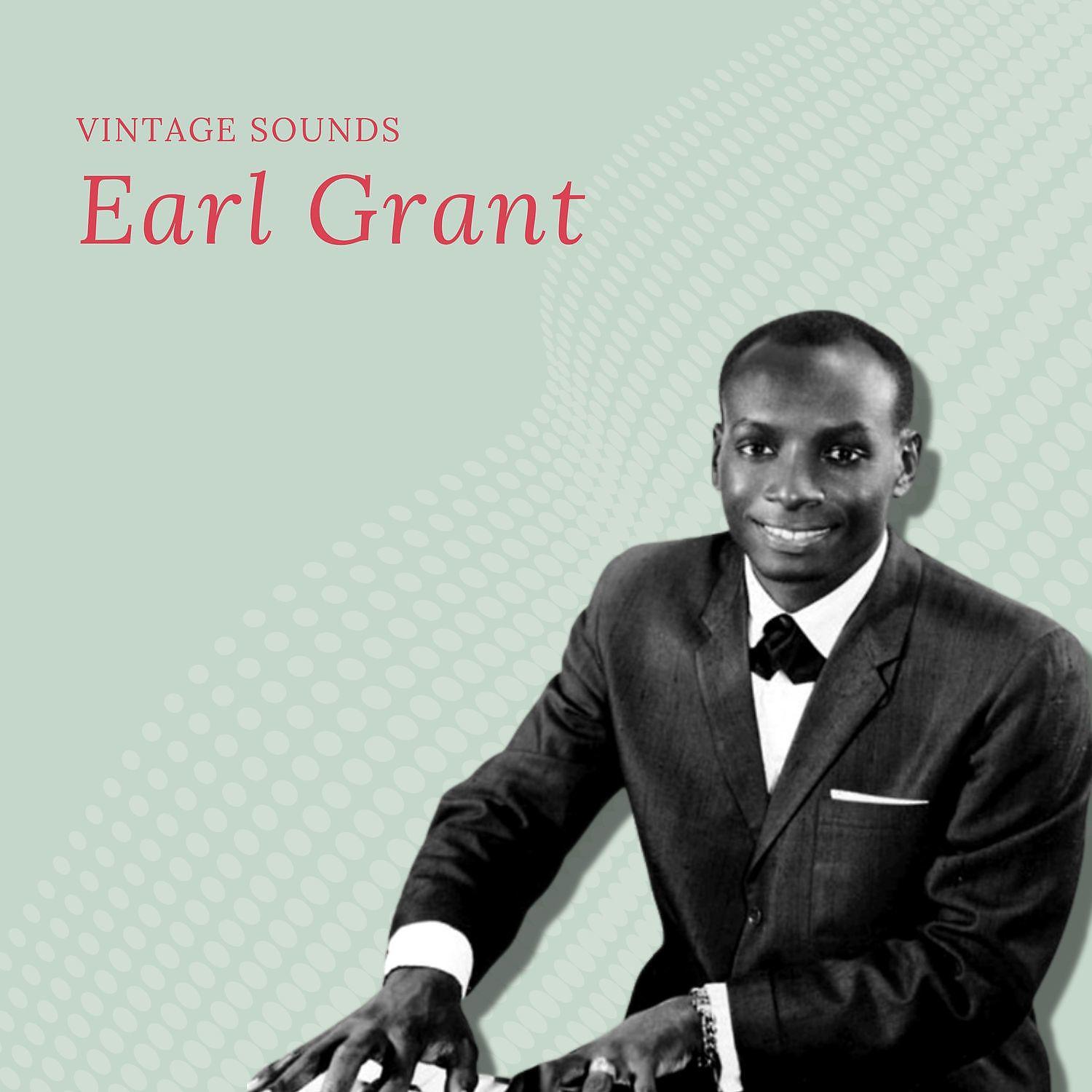 Постер альбома Earl Grant - Vintage Sounds