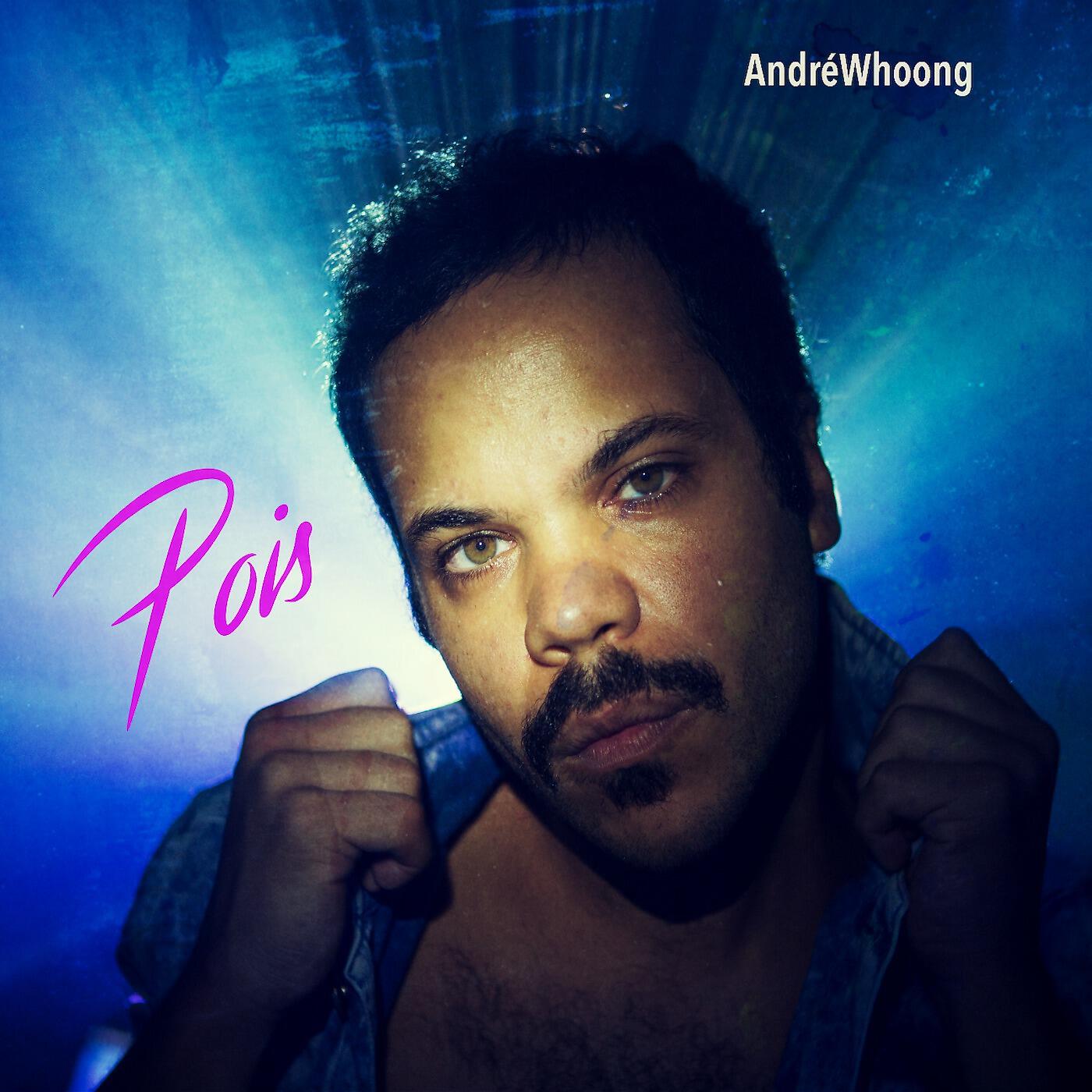 André Whoong - Pois
