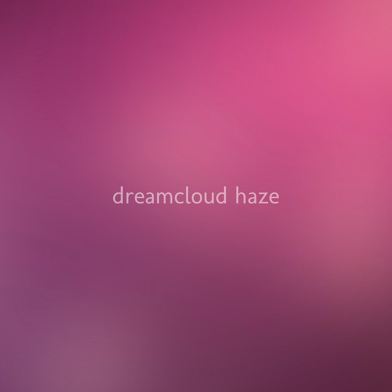 Dreamcloud Haze - Cianalas (Noise)