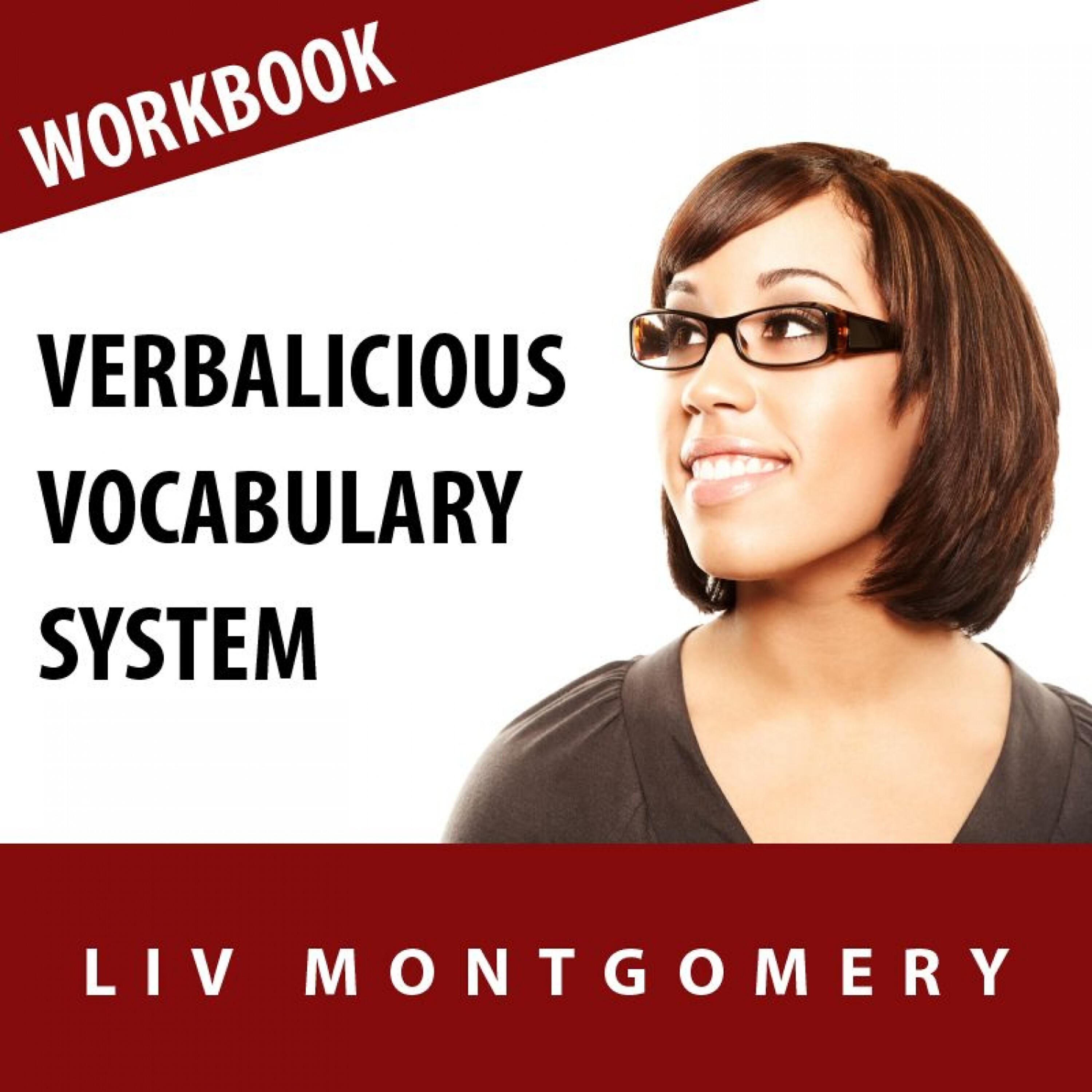 Liv Montgomery - Verbalicious Vocabulary System: Have Fun Learning 750 Vocabulary Words, Pt. 4