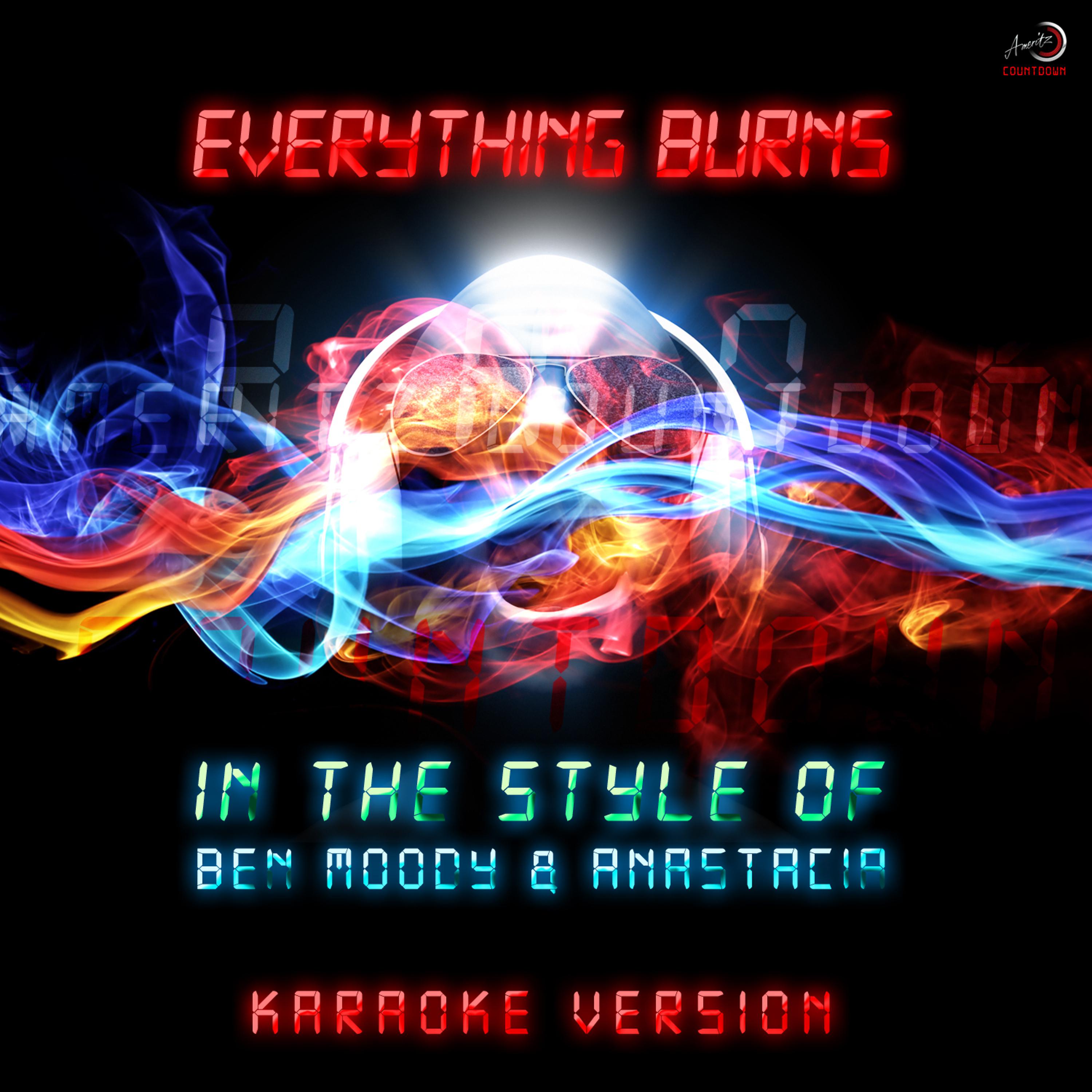 Постер альбома Everything Burns (In the Style of Ben Moody & Anastacia) [Karaoke Version] - Single