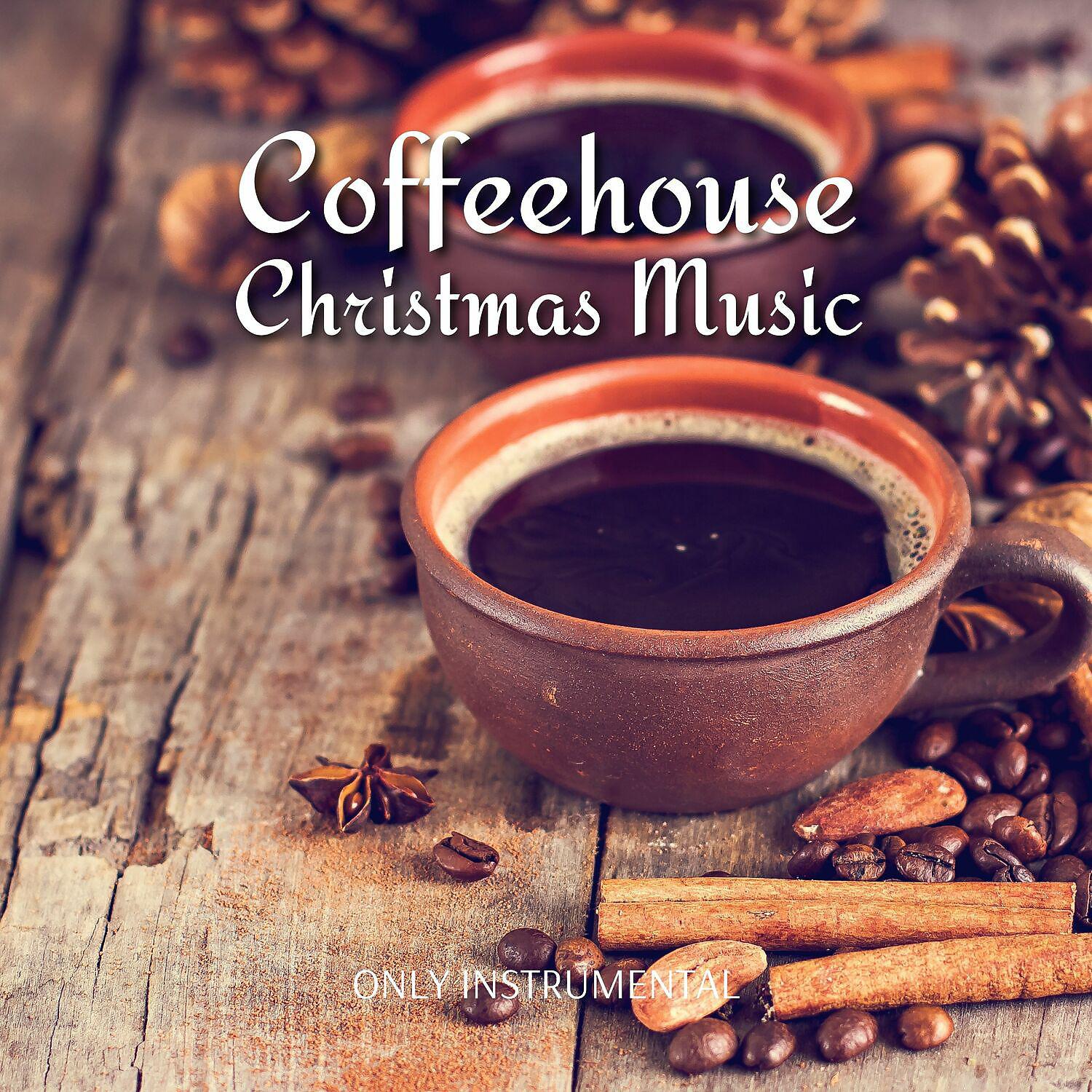 Постер альбома Coffeehouse Christmas Music (Only Instrumental) Vol. 2