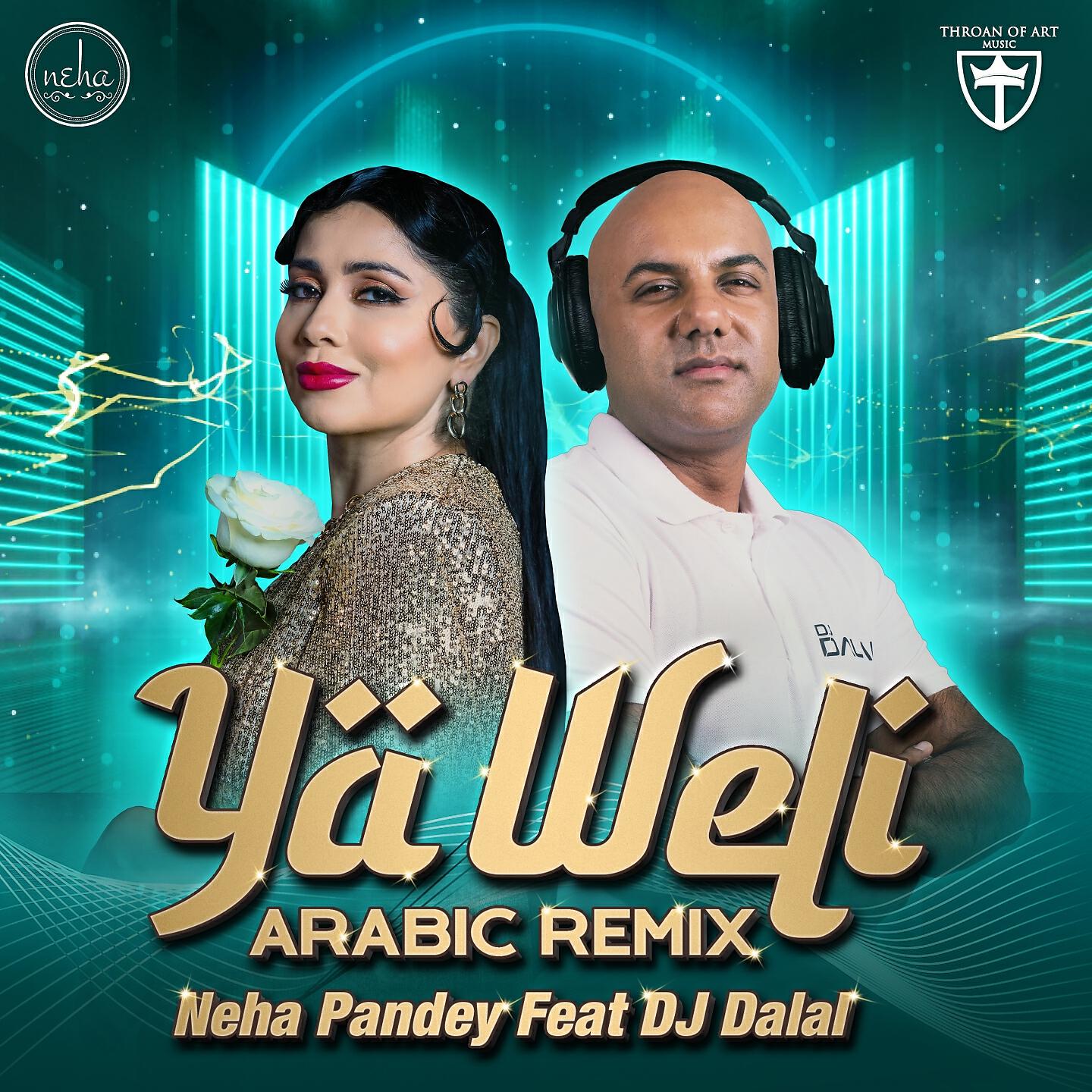 Neha Pandey - Ya Weli (Arabic Remix)