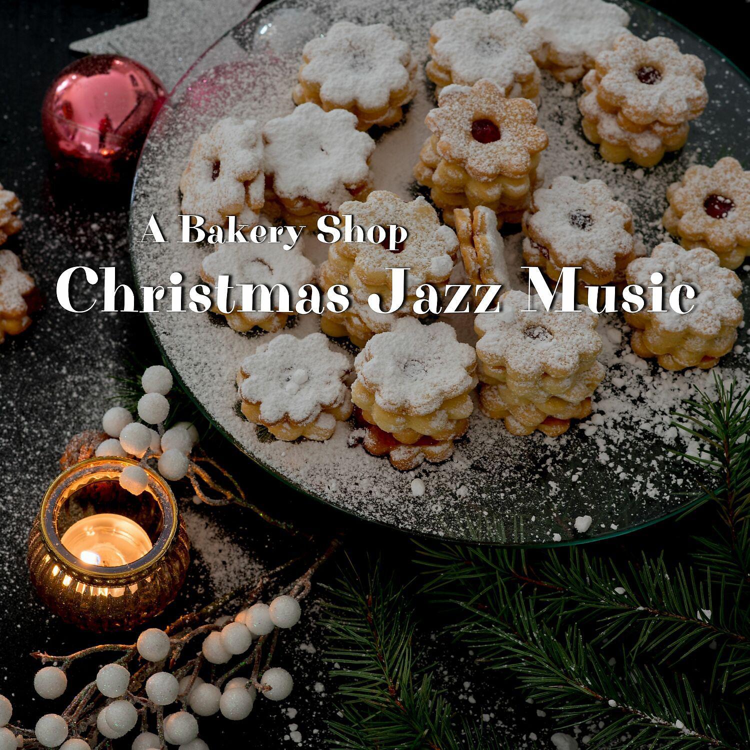 Постер альбома A Bakery Shop Christmas Jazz Music