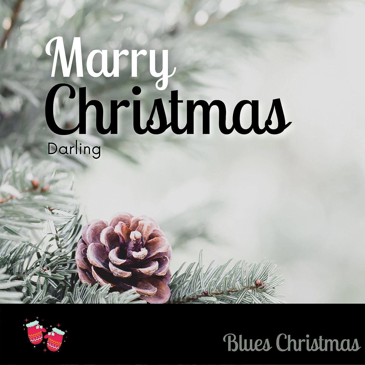 Постер альбома Merry Christmas Darling (Blues Music)