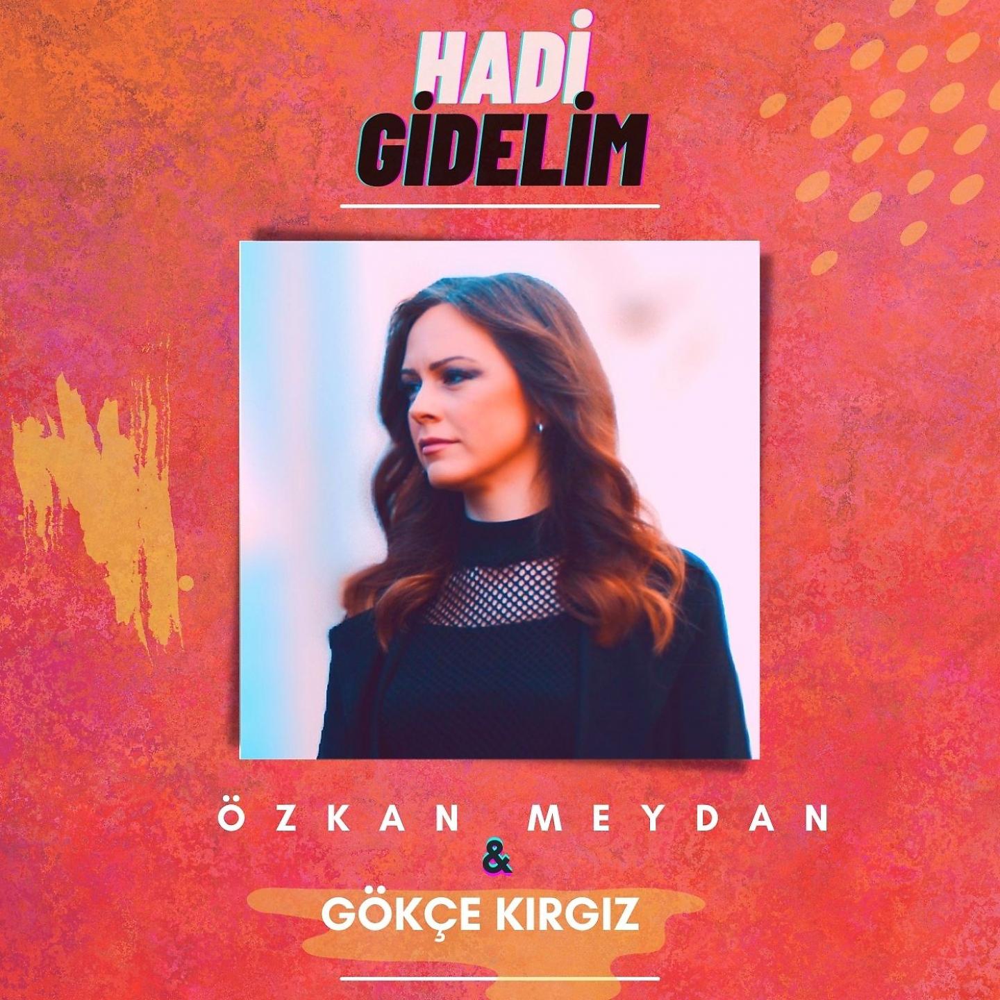 Постер альбома Hadi Gidelim