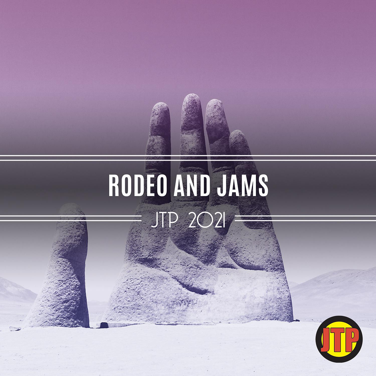 Постер альбома Rodeo And Jams Jtp 2021