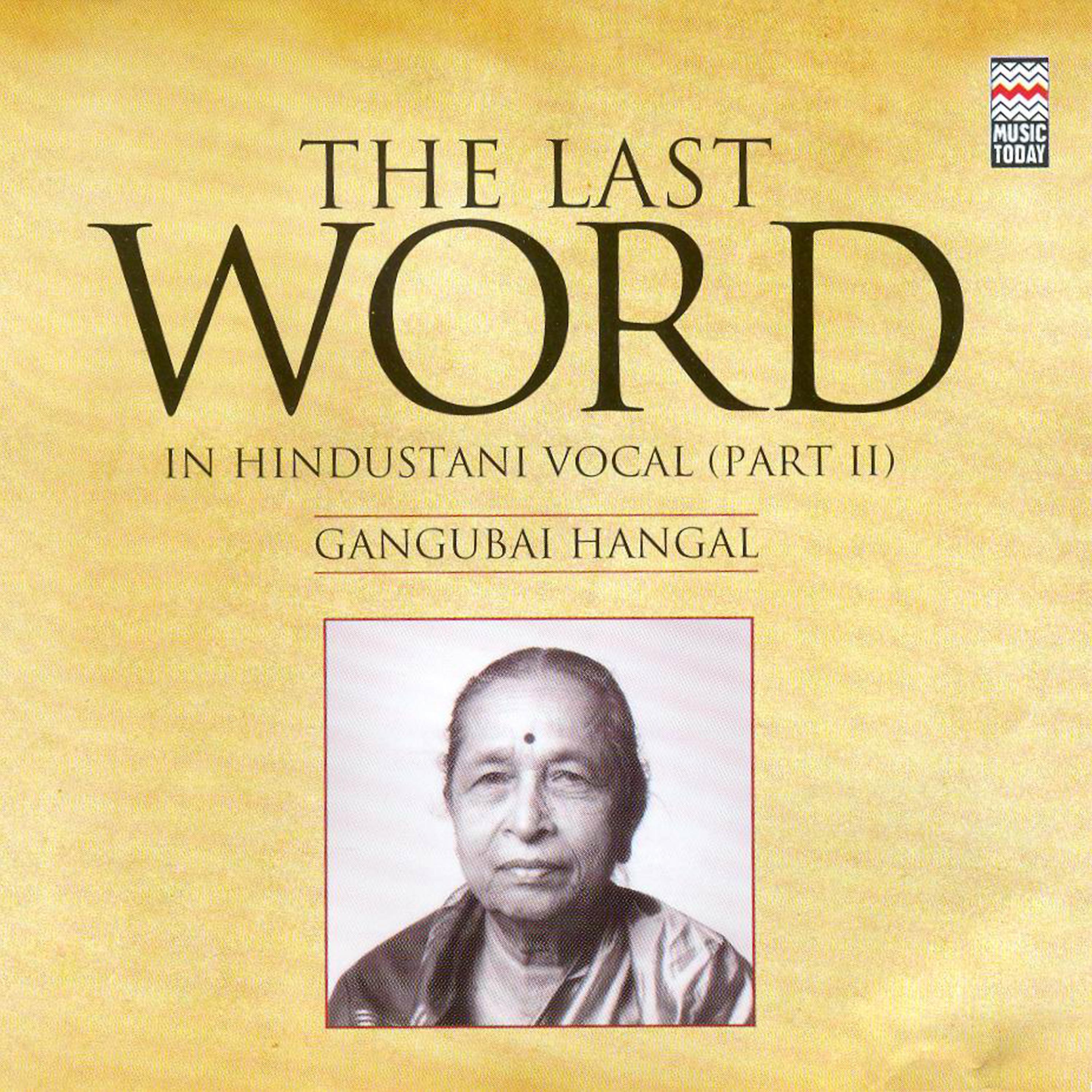 Постер альбома The Last Word in Hindustani Vocal (part II) - Gangubai Hangal