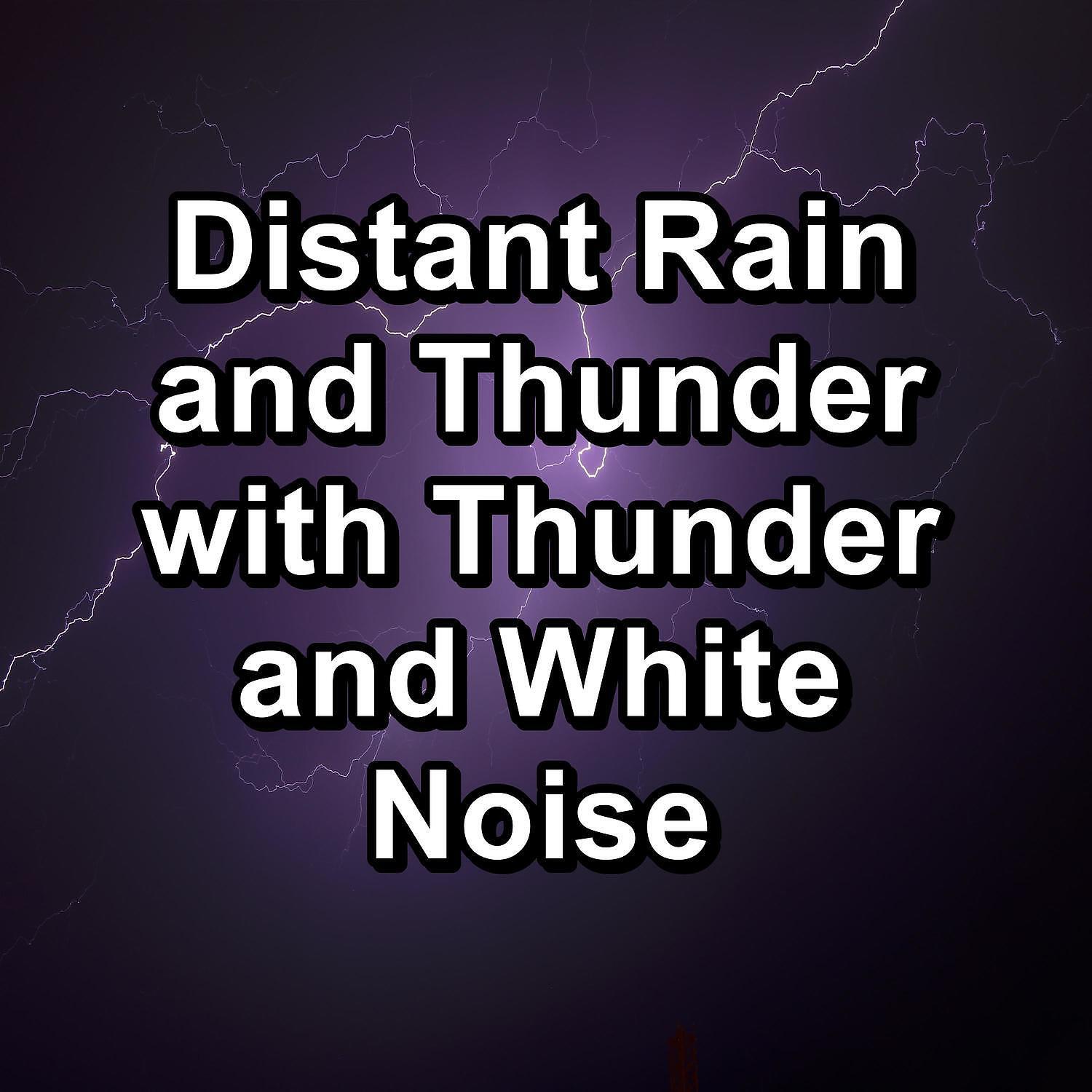 Sleep Sounds of Nature - Rain Sounds and Thunder with Thunder and White Noise To Repeat for 10 Hours