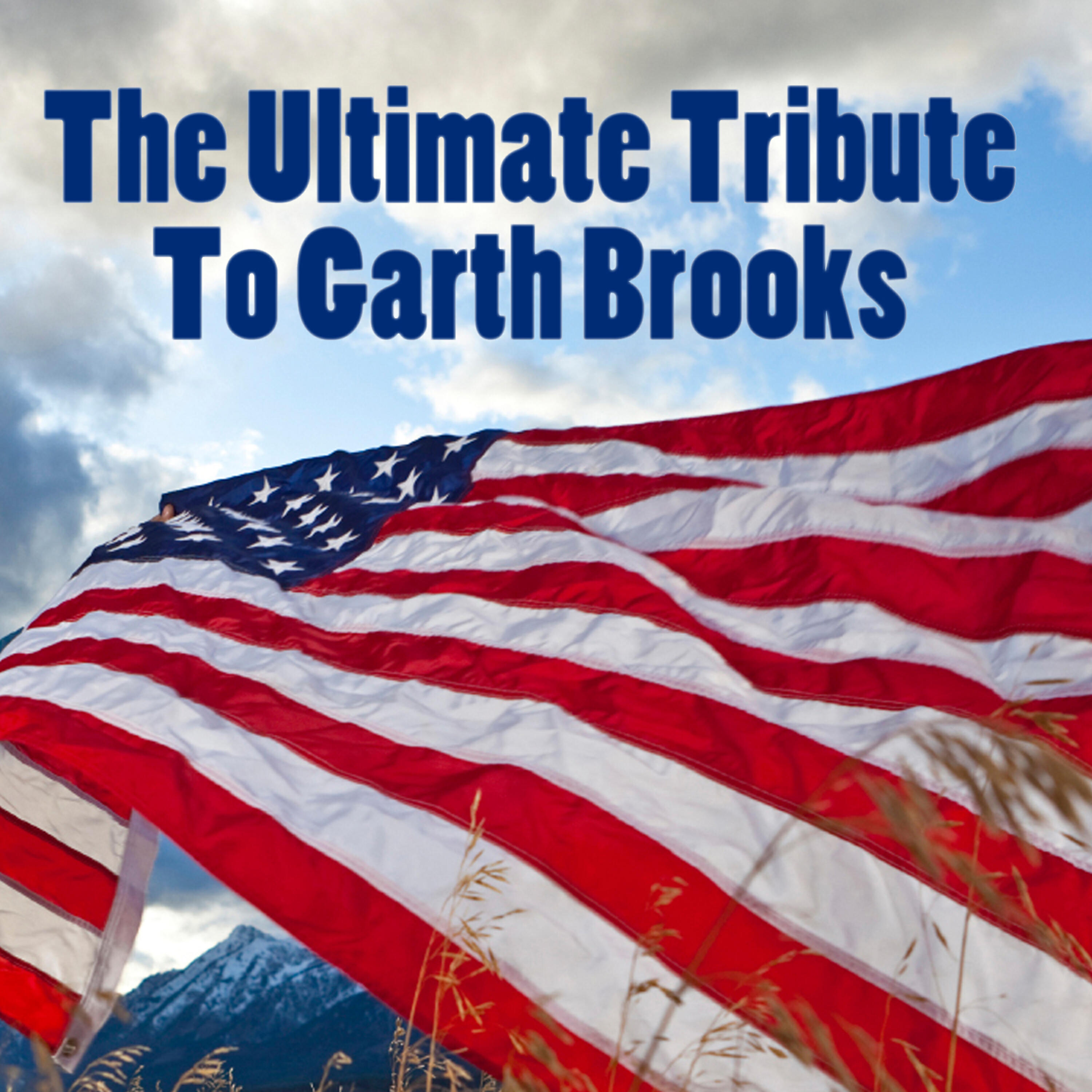 #1 Garth Brooks Tribute Band - If Tomorrow Never Comes