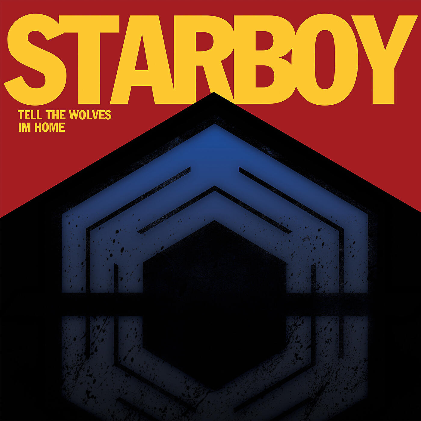 Tell the Wolves I'm Home - Starboy