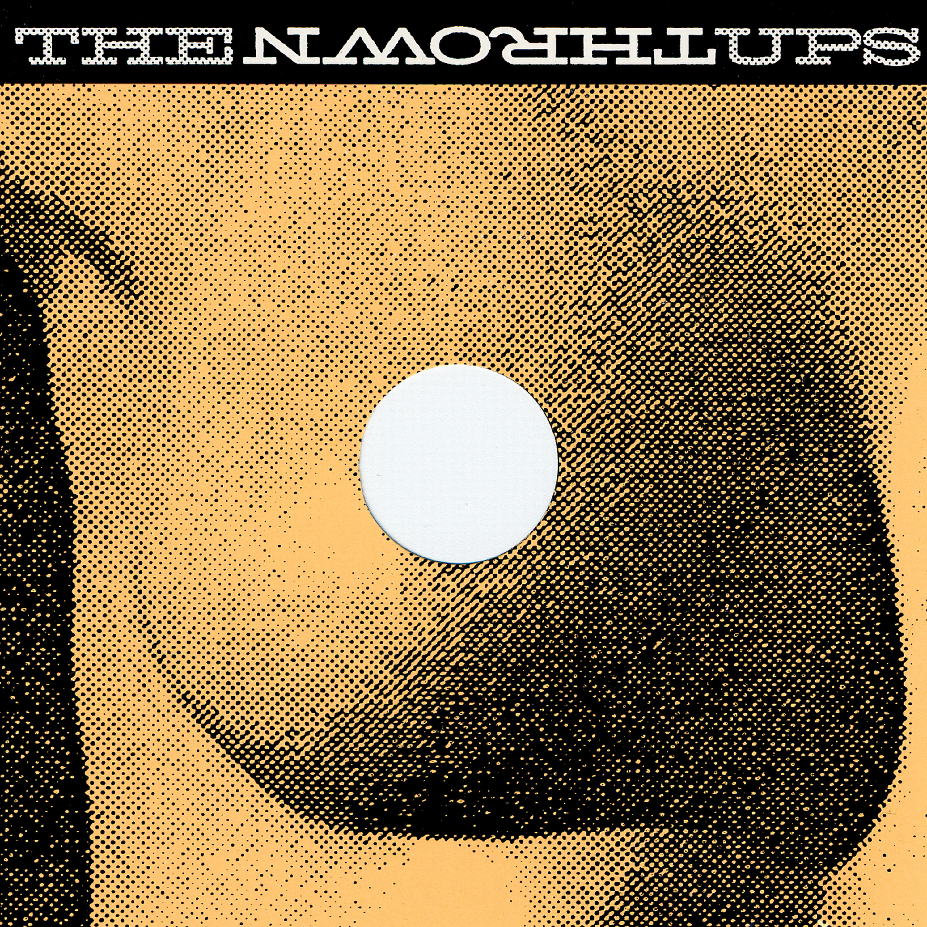 The Thrown Ups - Melancholy Girlhole