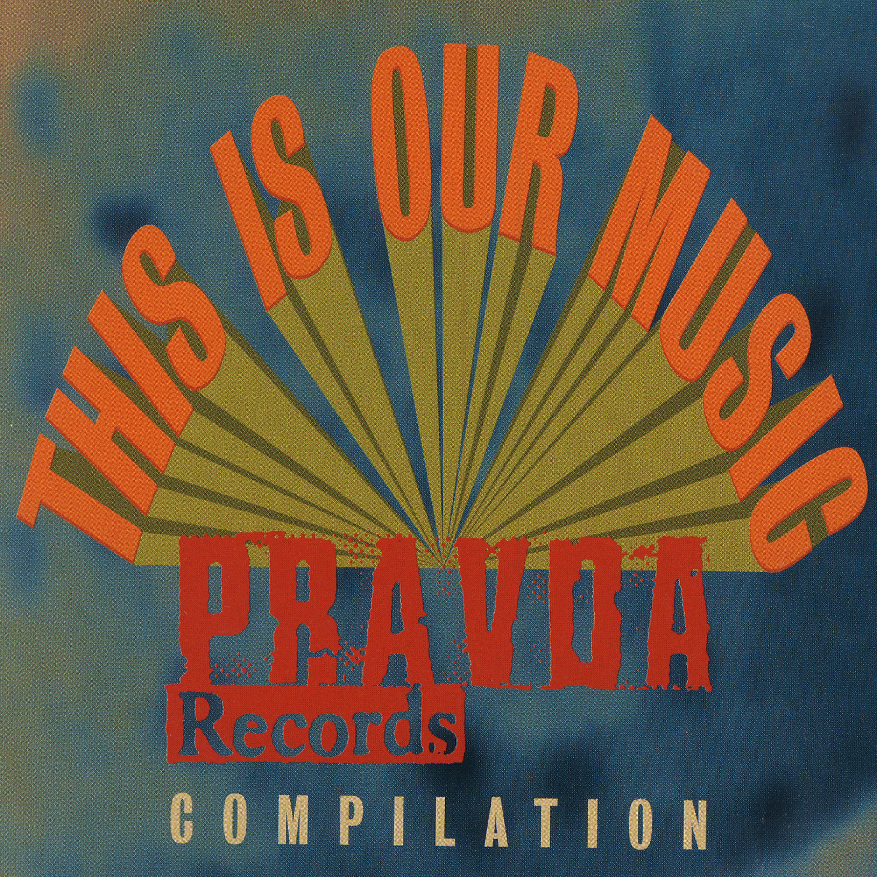 Постер альбома This Is Our Music: A Pravda Compilation Vol. 2