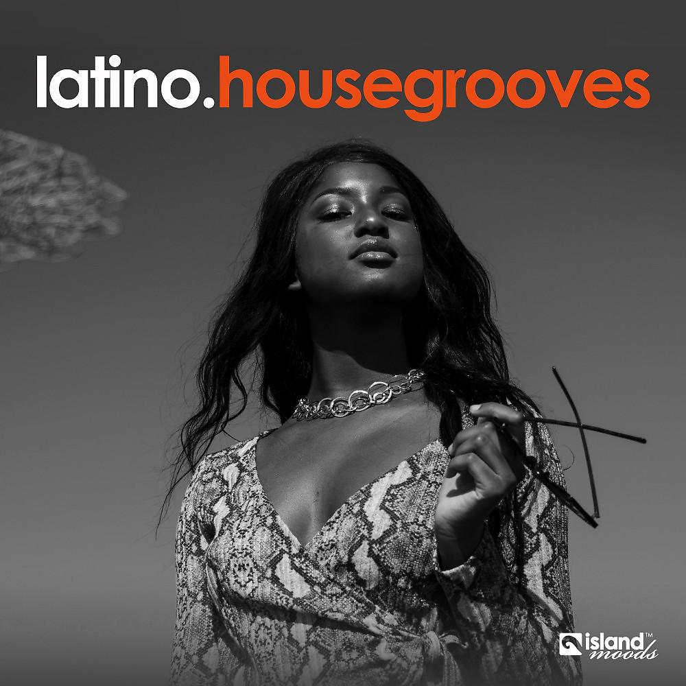 Постер альбома Latino House Grooves