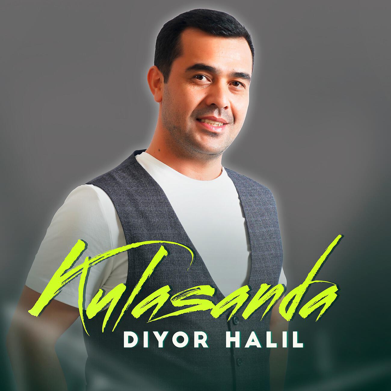 Diyor Halil - Kulasanda
