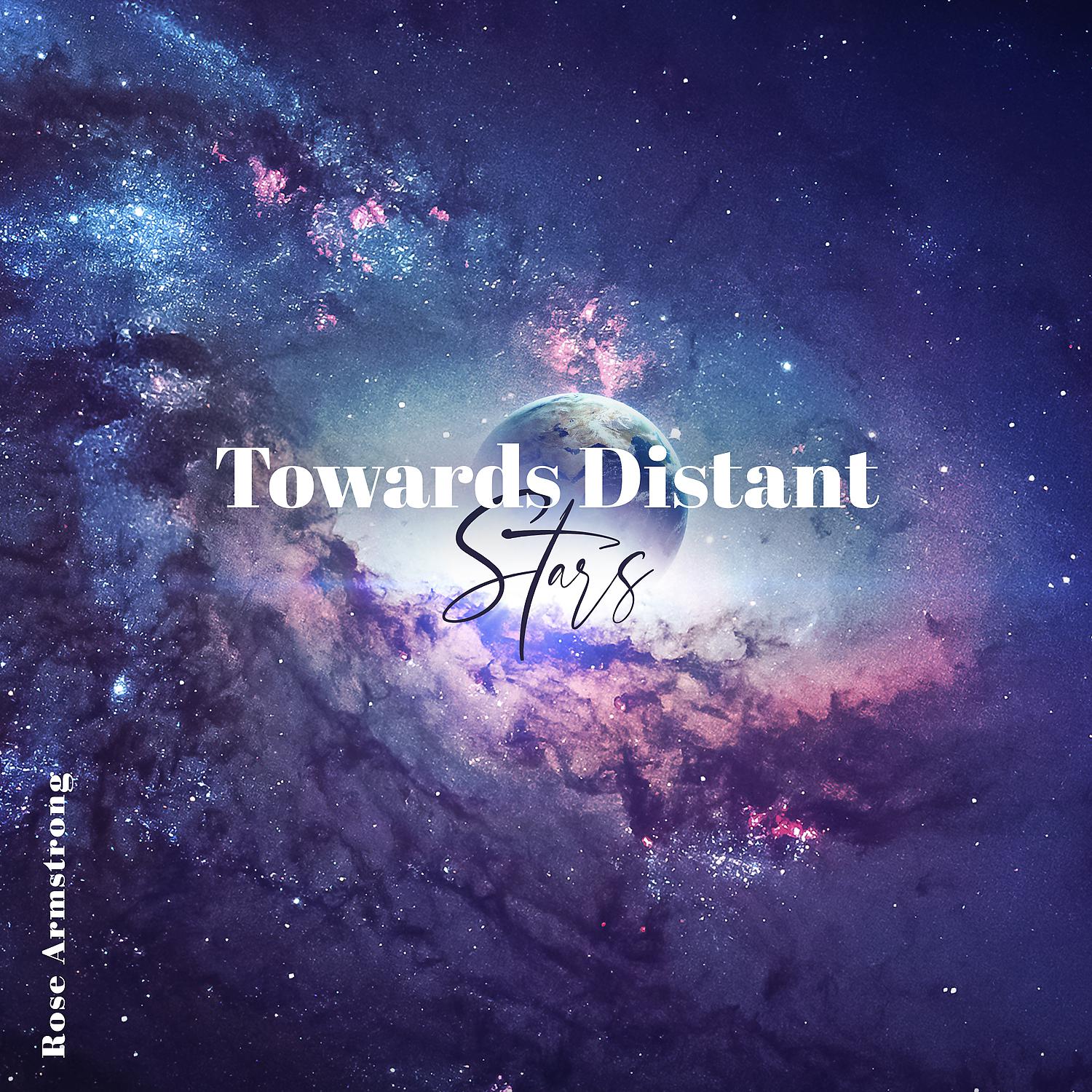 Постер альбома Towards Distant Stars: Soothing Space Ambient for Relaxation and Deep Sleep
