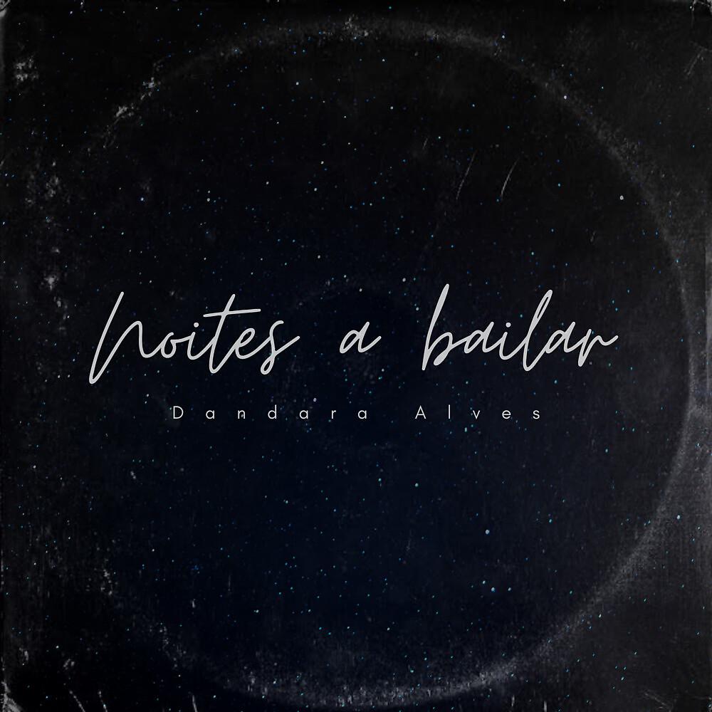 Постер альбома Noites a Bailar