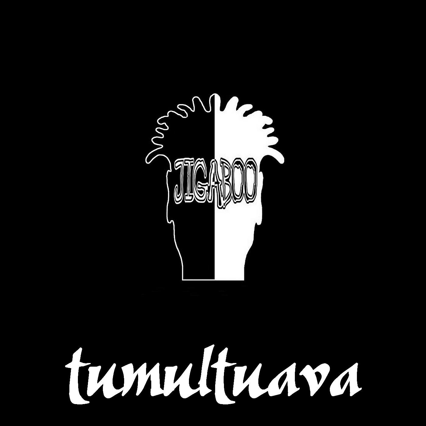 Jigaboo - Tumultuava