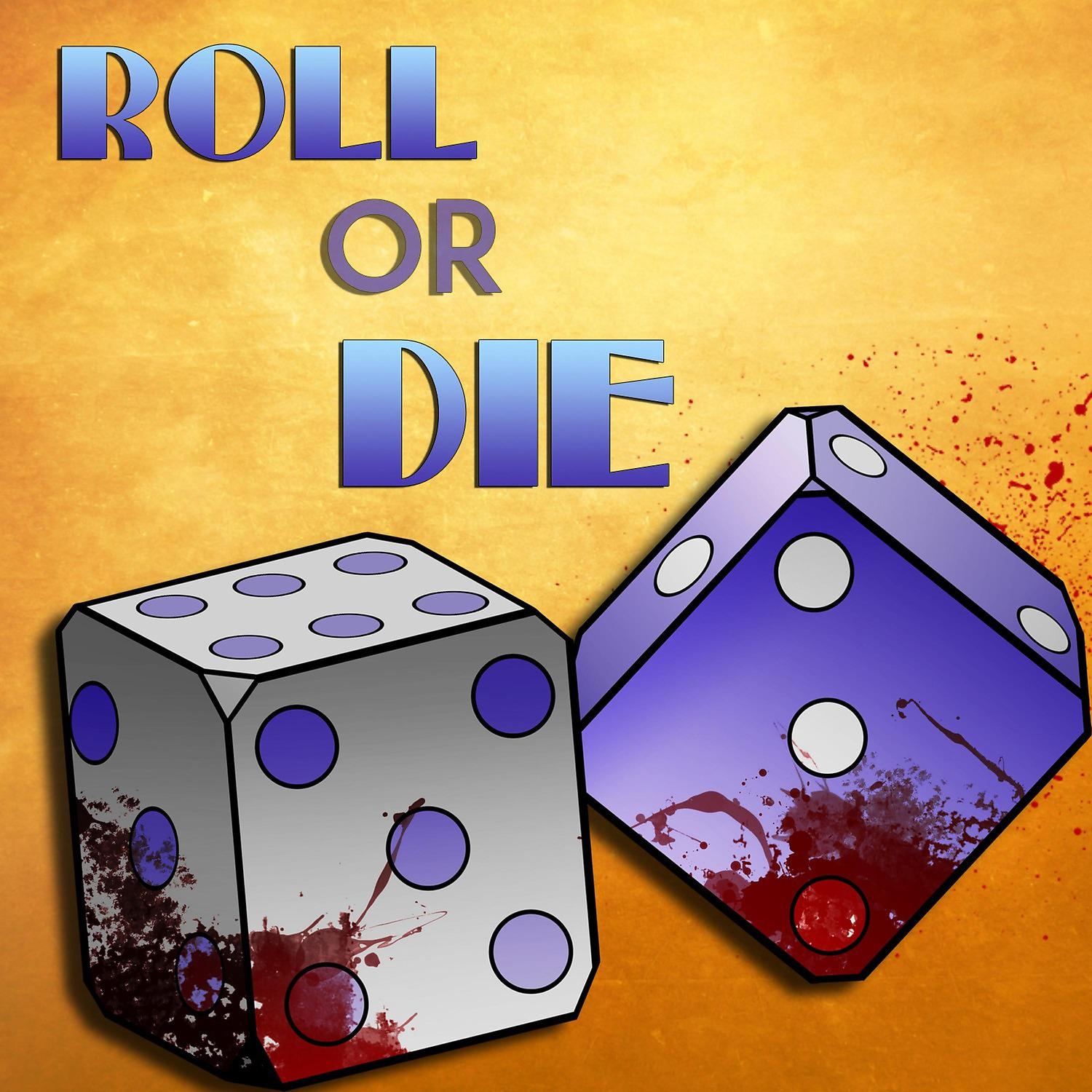 Постер альбома Roll or Die