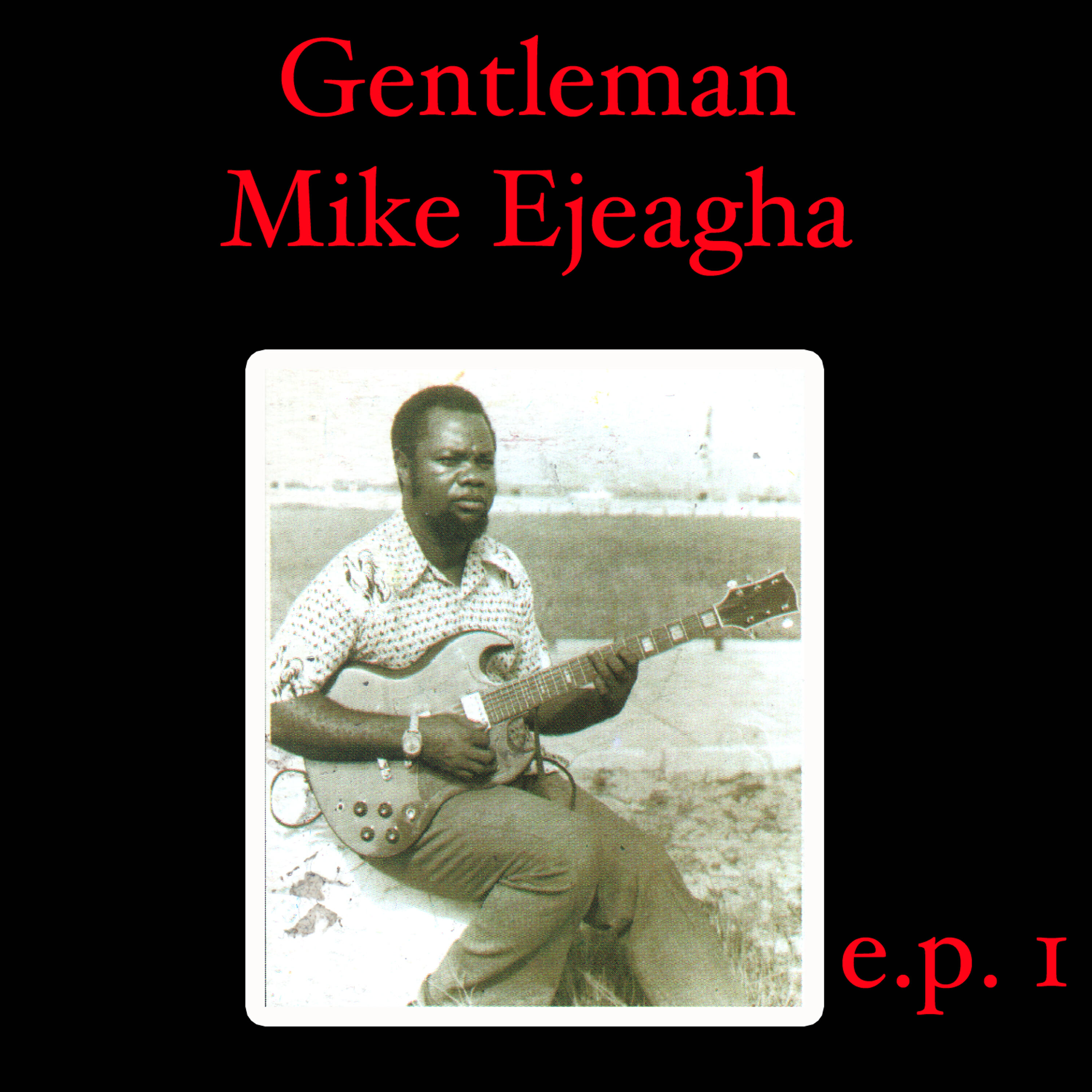 Gentleman Mike Ejeagha - Udo Ka Nma