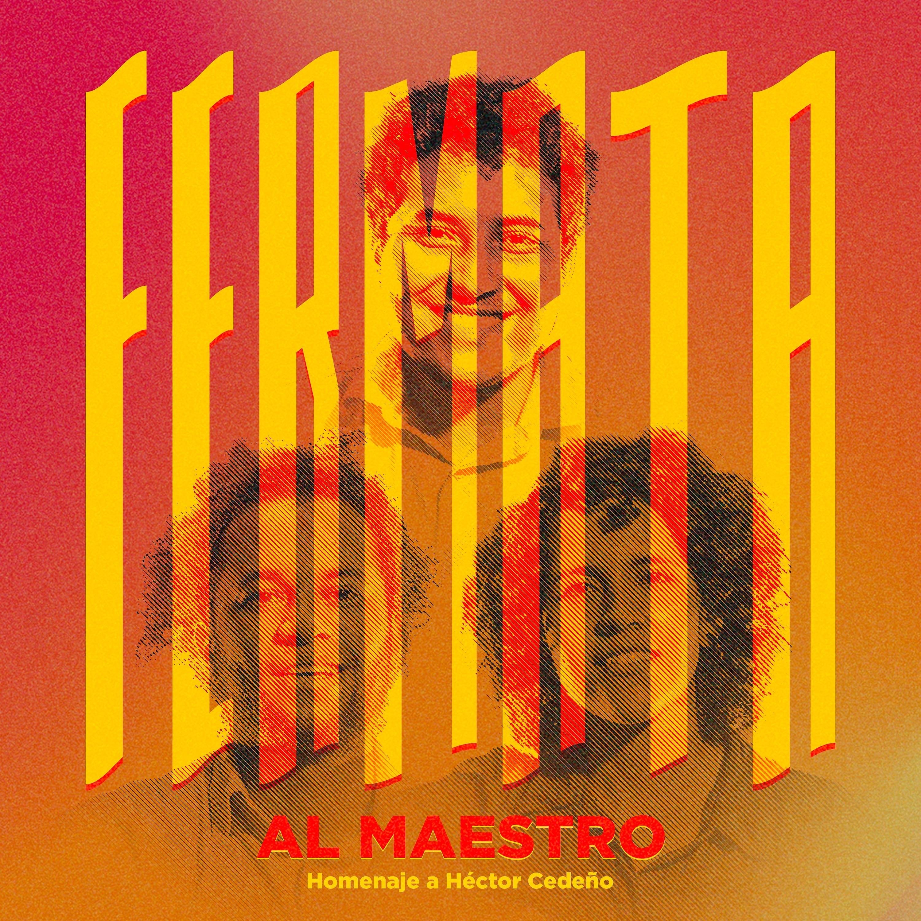Постер альбома Al Maestro (Homenaje a Héctor Cedeño)