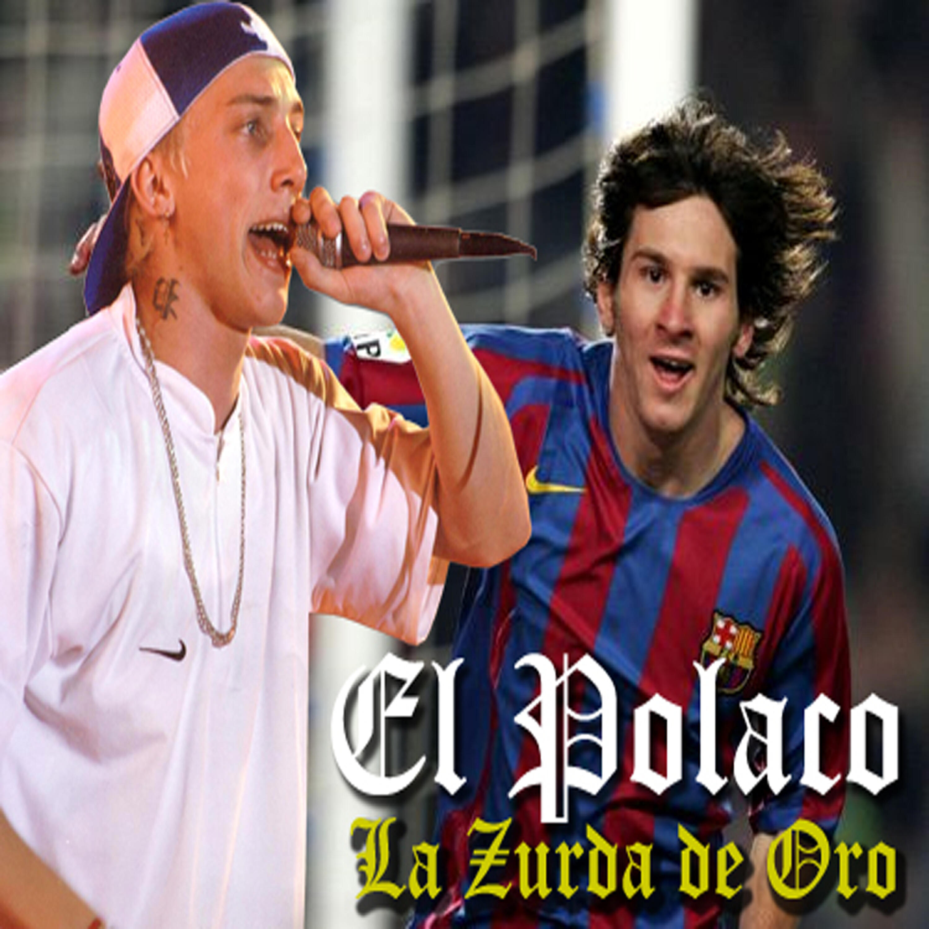 El Polaco - La Zurda de Oro (Dedicado a Lionel Messi)