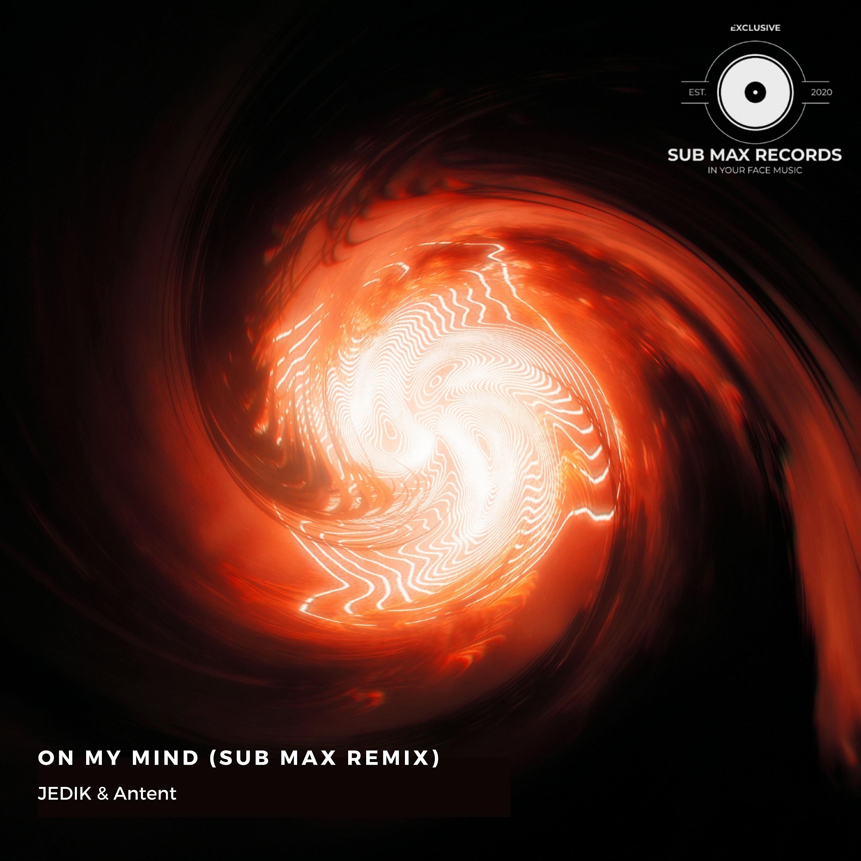 JEDIK - On My Mind (Sub Max Remix)