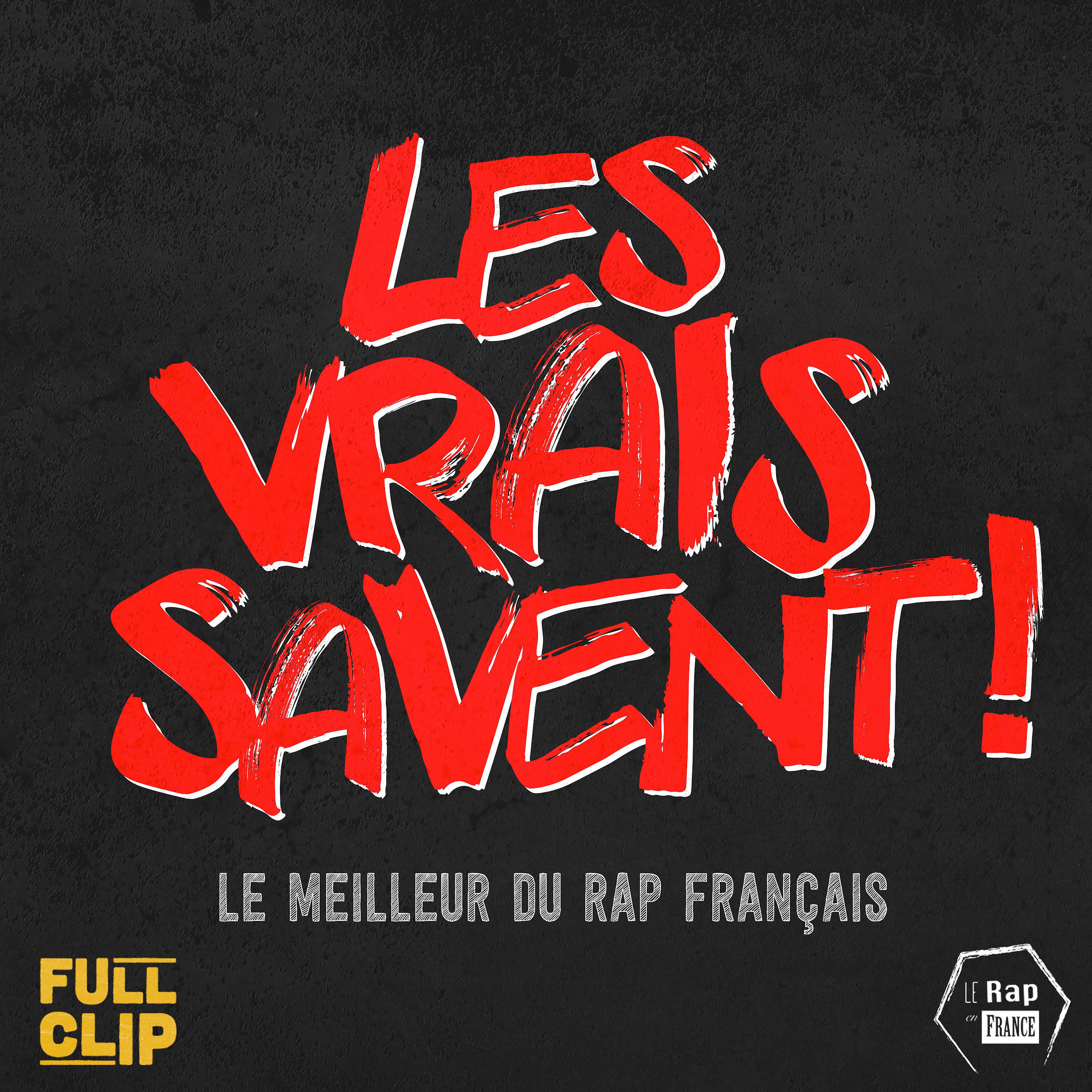 Постер альбома Les vrais savent ! (Le meilleur du rap français)